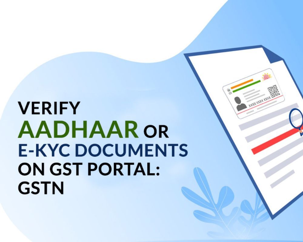 GST: CBIC set to roll out Aadhaar authentication for high-risk applicants