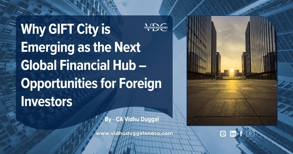 India’s GIFT City The New Global Financial Hub