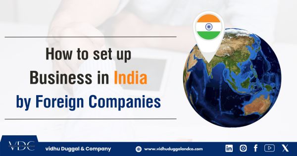 How to set up business in India by Foreign companies