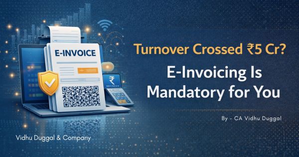 Turnover Crossed ₹5 Cr? E-Invoicing Is Mandatory for You